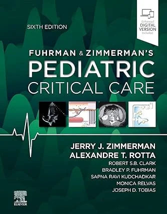 Fuhrman & Zimmerman's Pediatric Critical Care (Sixth Edition)