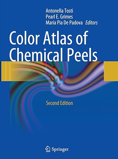 Color Atlas of Chemical Peels Softcover reprint of the original 2nd ed. 2012 Edition color