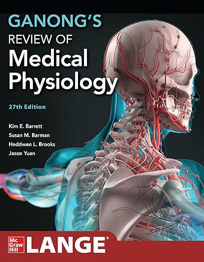 Ganong's Review of Medical Physiology, 27th Edition (Lange Medical Books) 27th Edition