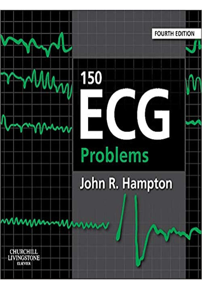 150 ECG Problems 4th Ed By John R Hampton