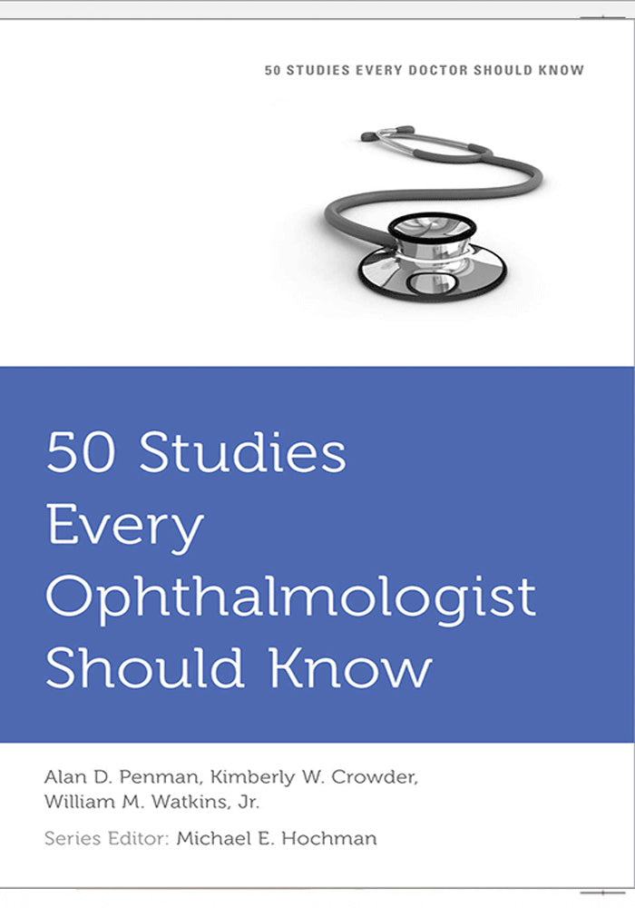 50 Studies Every Ophthalmologist Should Know