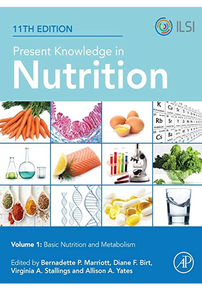 Present Knowledge in Nutrition: Basic Nutrition and Metabolism 11th Edition