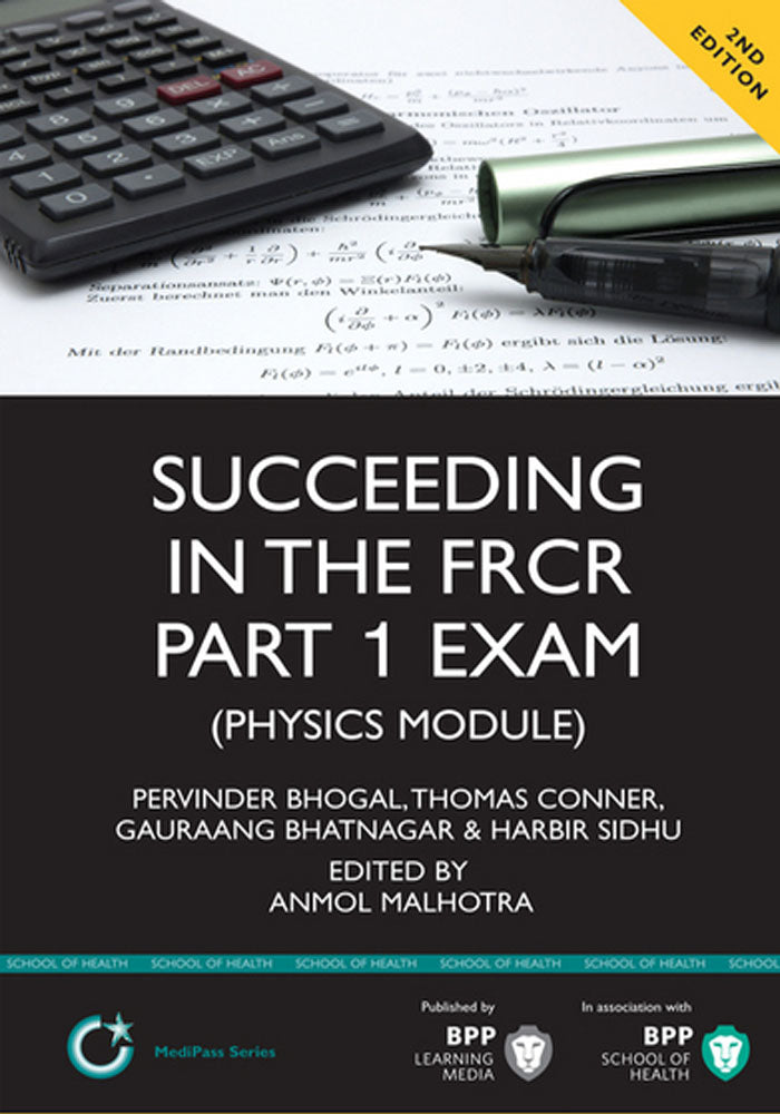 Succeeding in the FRCR Part 1 Exam (Physics Module)