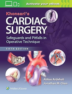Khonsari's Cardiac Surgery: Safeguards and Pitfalls In Operative Technique Hardcover – Illustrated, 5 October 2016