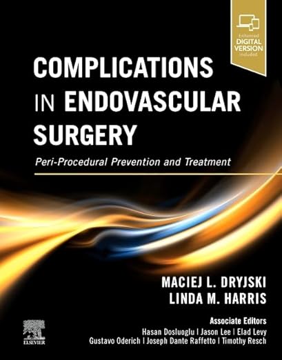 Complications in Endovascular Surgery: Peri-Procedural Prevention and Treatment 1st Edition( Color3500 )