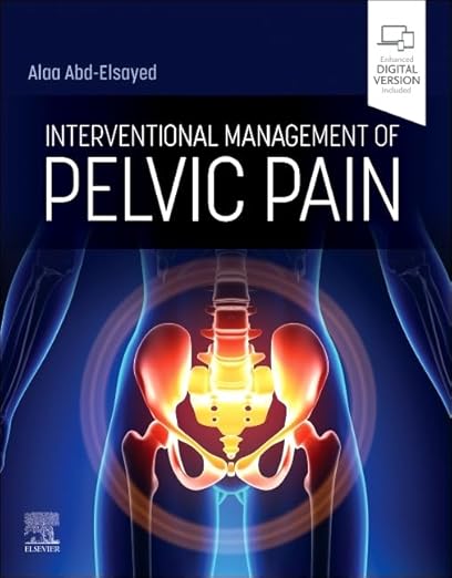 Interventional Management of Pelvic Pain 1st Edition