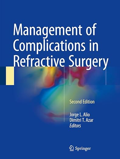Management of Complications in Refractive Surgery 2nd Edition, Kindle Edition Color Printed