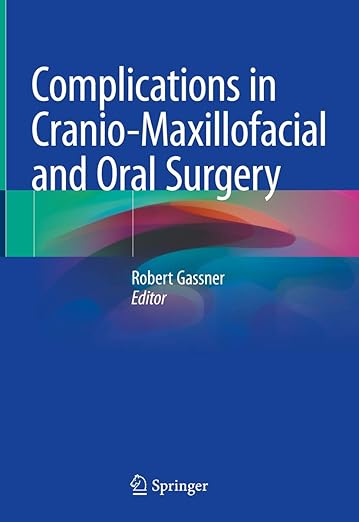 Complications in Cranio-Maxillofacial and Oral Surgery 1st ed ***Color 3500