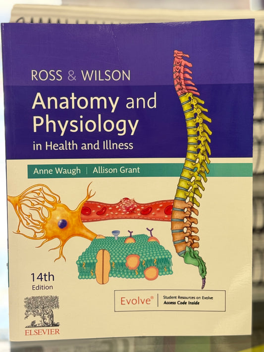 Ross & Wilson Anatomy and Physiology in Health and Illness
14th Edition