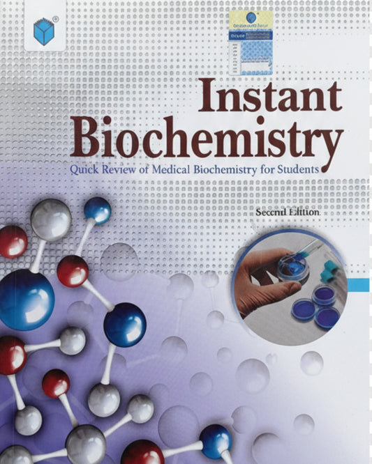 Instant Biochemistry Quick Review of Medical Biochemistry for Students (Second Edition)