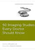 50 Imaging Studies Every Doctor Should Know (Fifty Studies Every Doctor Should Know) 1st Edition