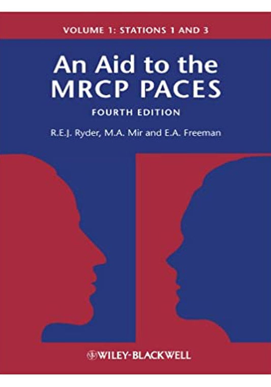 An Aid to the MRCP PACES, Volume 1: Stations 1 and 3 4th Edition