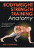 Bodyweight Strength Training Anatomy Paperback – September 6, 2013