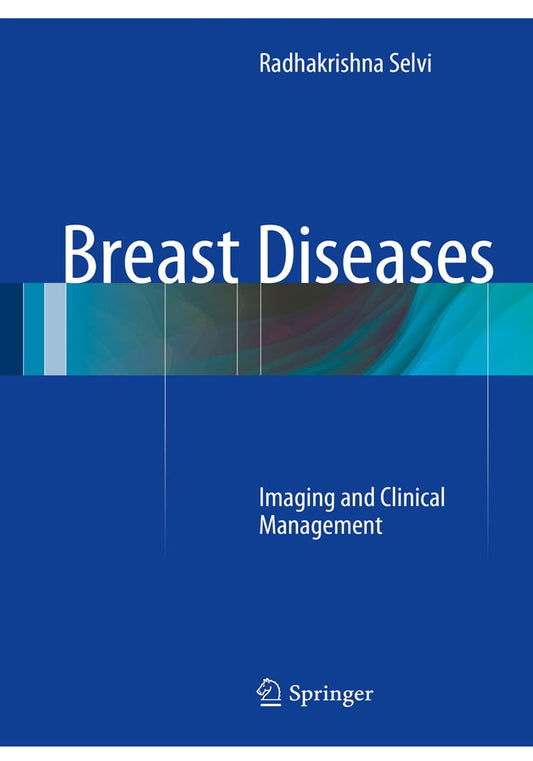 Breast Diseases: Imaging and Clinical Management 2015th Edition, Kindle Edition