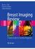 Breast Imaging Review: A Quick Guide to Essential Diagnoses 2010th Edition, Kindle Edition