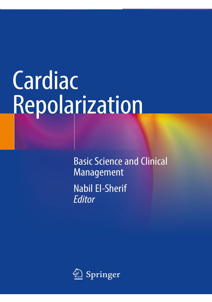 Cardiac Repolarization Basic Science and Clinical Management Classic