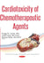 Cardiotoxicity of Chemotherapeutic Agents (Cancer Etiology, Diagnosis and Treatments: Cardiology Research and Clinical Developments)