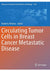 Circulating Tumor Cells in Breast Cancer Metastatic Disease (Advances in Experimental Medicine and Biology Book 1220) 1st ed. 2020 Edition, Kindle Edition