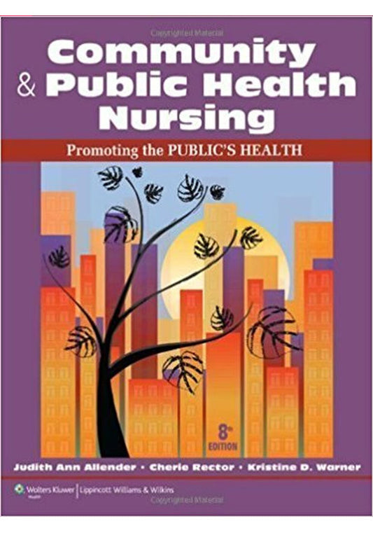 Community & Public Health Nursing Promoting the Publics Health 8th Ed