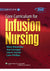 Core Curriculum for Infusion Nursing An Official Publication of the Infusion Nurses Society 4th Ed