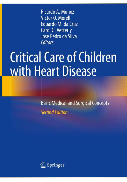 Critical Care of Children with Heart Disease Basic Medical and Surgical Concepts 2nd Ed