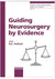 Guiding Neurosurgery by Evidence