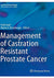 Management of Castration Resistant Prostate Cancer (Current Clinical Urology) 2014th Edition, Kindle Edition
