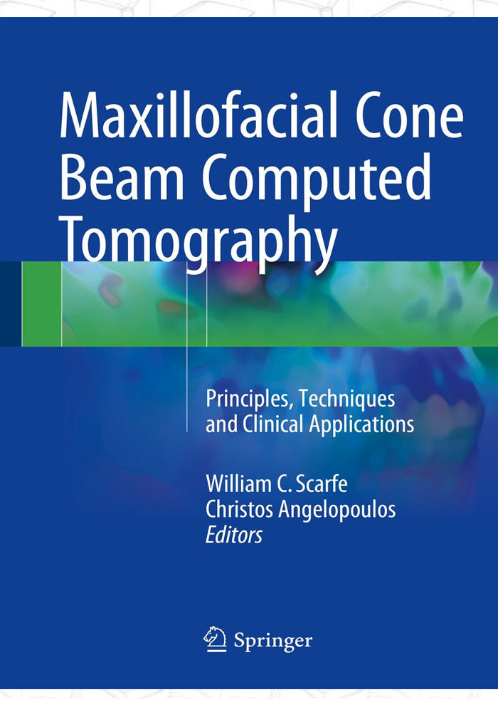 Maxillofacial Cone Beam Computed Tomography: Principles, Techniques and Clinical Applications 1st ed. 2018 Edition, Kindle Edition