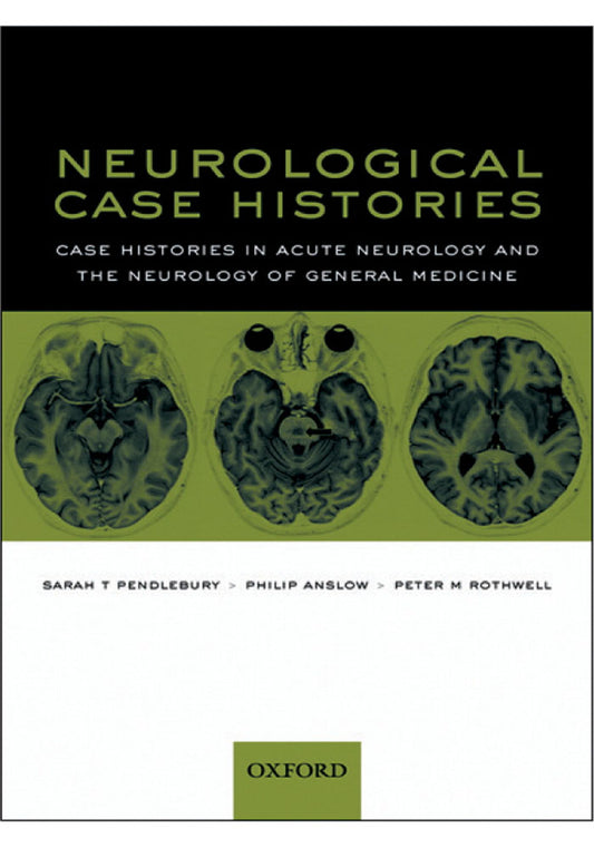 Neurological Case Histories Case Histories in Acute Neurology and the Neurology of General Medicine