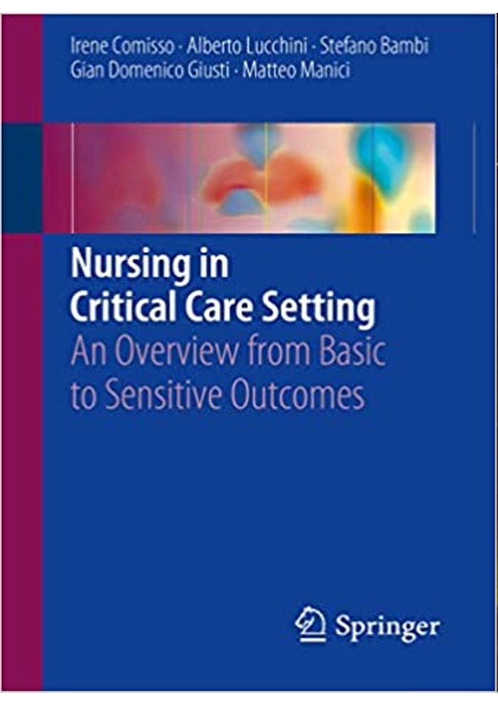 Nursing in Critical Care Setting An Overview from Basic to Sensitive Outcomes