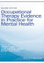 Occupational Therapy Evidence in Practice for Mental Health 2nd Edition