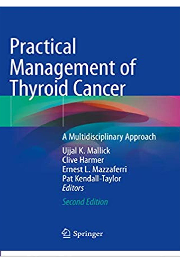 Practical Management of Thyroid Cancer: A Multidisciplinary Approach 2nd Edition, Kindle Edition