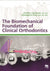 The Biomechanical Foundation of Clinical Orthodontics
